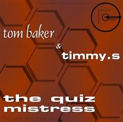 Download Tom Baker & TimmyS - The Quiz Mistress