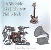 ladda ner album Jah Wobble, Jaki Liebezeit, Philip Jeck - Live In Leuven