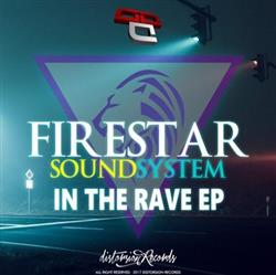 Download Firestar Soundsystem - In The Rave EP