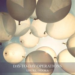 Download Eisuke Oooka - Day To Day Operations