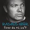 télécharger l'album Rasmus Nøhr - Tror Du Vi Ku