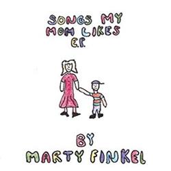 Download Marty Finkel - Songs My Mom Likes EP