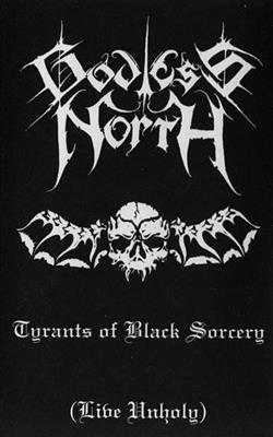 Download Godless North - Tyrants Of Black Sorcery Live Unholy