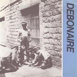 Download Debonaire - Through The Street Always There