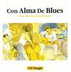 online anhören Various - Con Alma De Blues