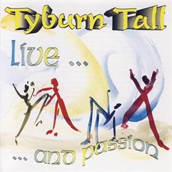 Download Tyburn Tall - LiveAnd Passion