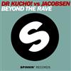 ascolta in linea Dr Kucho! Vs Jacobsen - Beyond The Rave