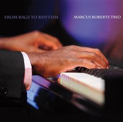 Download Marcus Roberts Trio - From Rags To Rhythm