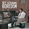 lataa albumi Hey Geronimo - Boredom