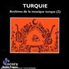 kuunnella verkossa Various - Turquie Archives De La Musique Turque 2