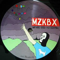 Download MZKBX - We Are Used To Leaving