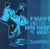 kuunnella verkossa K Wallis B And The Dark Shades Of Night - Diamonds