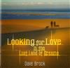 lytte på nettet Dave Brock - Looking For Love In The Lost Land Of Dreams