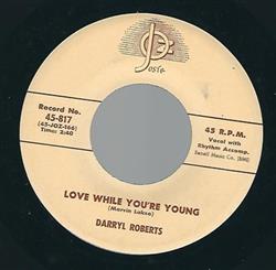 Download Darryl Roberts - Love While Youre Young Gonna Find Me A Bluebird