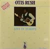 escuchar en línea Otis Rush - Live In Europe