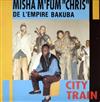 descargar álbum Misha M'fum Chris De L'Empire Bakuba - City Train