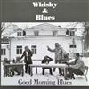 Good Morning Blues - Whisky Blues