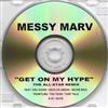 lytte på nettet Messy Marv - Get On My Hype The All Star Remix