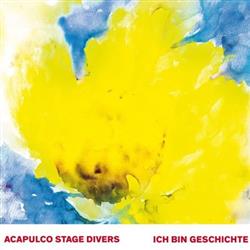 Download Acapulco Stage Divers - Ich Bin Geschichte