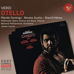 Download Giuseppe Verdi, Placido Domingo, Renata Scotto, Sherrill Milnes, Frank Little, Paul Crook , Paul Plishka, Malcolm King, Jean Kraft , National Philharmonic Orchestra, James Levine , John McCarthy - Verdi Otello