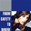 last ned album From Safety To Where - From Safety To Where