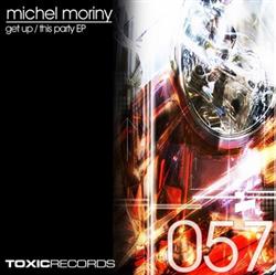 Download Michel Moriny - Get Up This Party EP