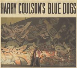 Download Harry Coulson - Harry Coulsons Blue Dogs