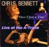 télécharger l'album Chris Bennett - Once Upon A Time Live At Tha A Trane