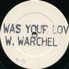 kuunnella verkossa W Warchel - Was Your Love