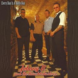 Download Johnny D And The Knuckledusters - Every Day Is A Holly Day