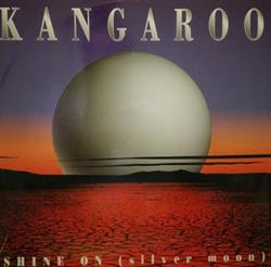 Download Kangaroo - Shine On Silver Moon