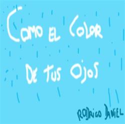 Download Rodrigo Daniel - Como el Color de tus Ojos CD1