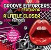 ascolta in linea Groove Enforcers Feat Lyck - A Little Closer 2008 Remixes