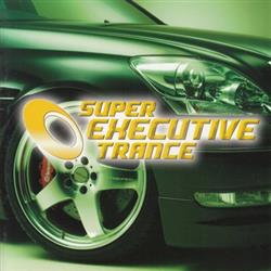 Download Various - Super Executive Trance