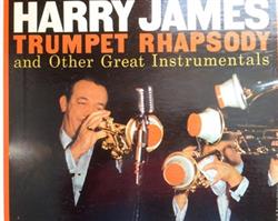 Download Harry James - Trumpet Rhapsody And Other Great Instrumentals