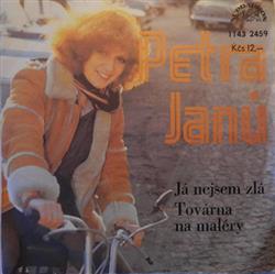 Download Petra Janů - Já Nejsem Zlá Továrna Na Maléry