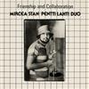 Mircea Stan & Pentti Lahti Duo - Friendship and Collaboration