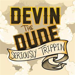 Download Devin The Dude - Seriously Trippin