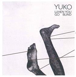 Download Yuko - When You Go Blind