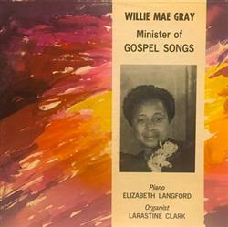 Download Willie Mae Gray - Minister Of Gospel Songs