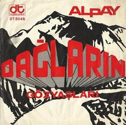 Download Alpay - Dağların Gözyaşları Ağa Düşen Kadın