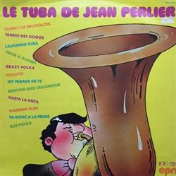 Download Jean Perlier - Le Tuba De Jean Perlier