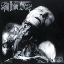 Download Still Life Decay - The Drown