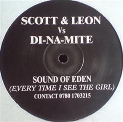 Download Scott & Leon Vs DiNaMite - Sound Of Eden Every Time I See The Girl