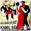 baixar álbum Kamil Behounek - Má Láska Je Jazz